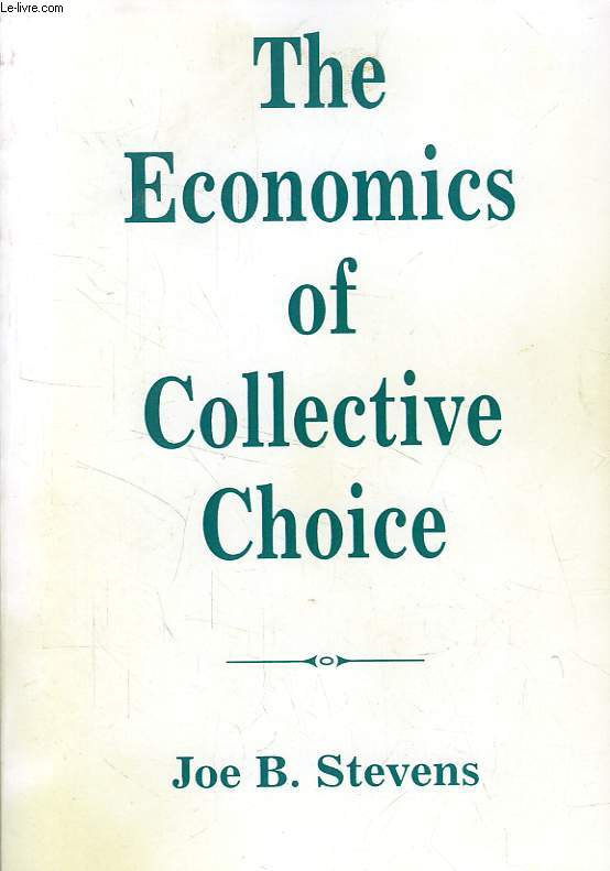 THE ECONOMICS OF COLLECTIVE CHOICE