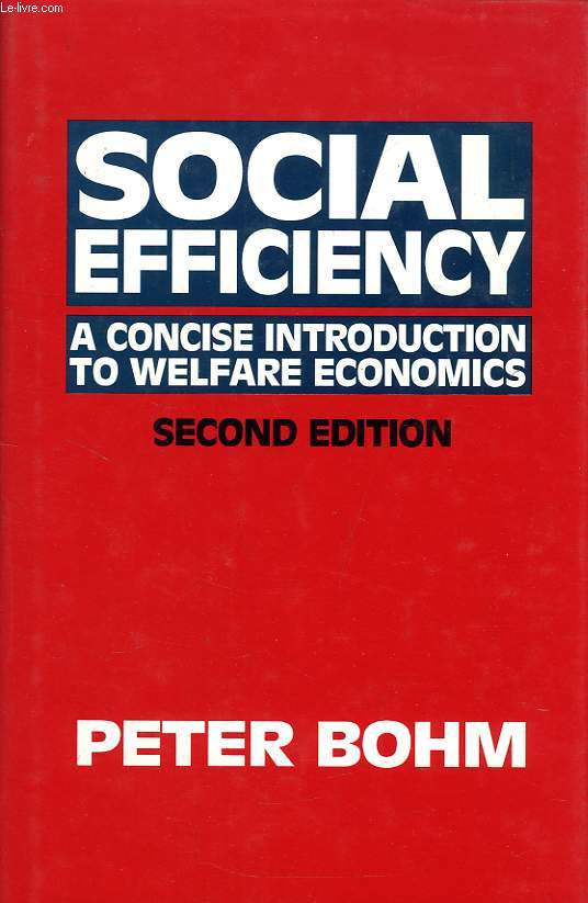 SOCIAL EFFICIENCY, A CONCISE INTRODUCTION TO WELFARE ECONOMICS