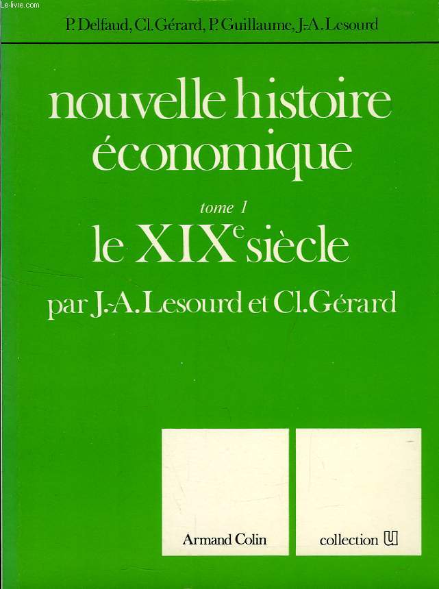 NOUVELLE HISTOIRE ECONOMIQUE, TOME 1, LE XIXe SIECLE