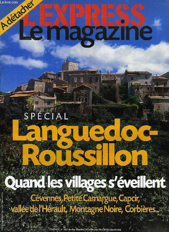 L'EXPRESS, LE MAGAZINE, N 2661, JUILLET 2002, SPECIAL LANGUEDOC ROUSSILLON