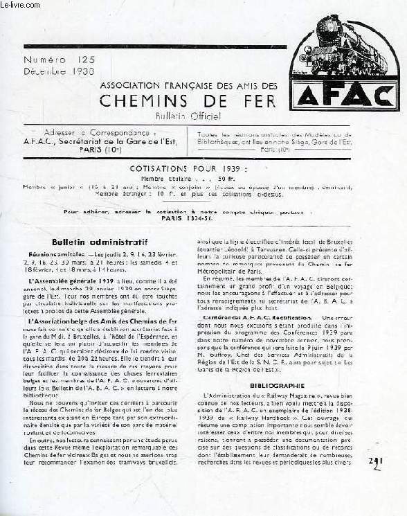 CHEMINS DE FER, N 125, DEC. 1938, REVUE DE L'ASSOCIATION FRANCAISE DES AMIS DES CHEMINS DE FER