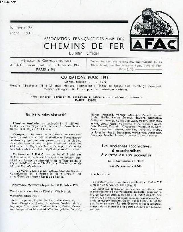 CHEMINS DE FER, N 128, MARS 1939, REVUE DE L'ASSOCIATION FRANCAISE DES AMIS DES CHEMINS DE FER
