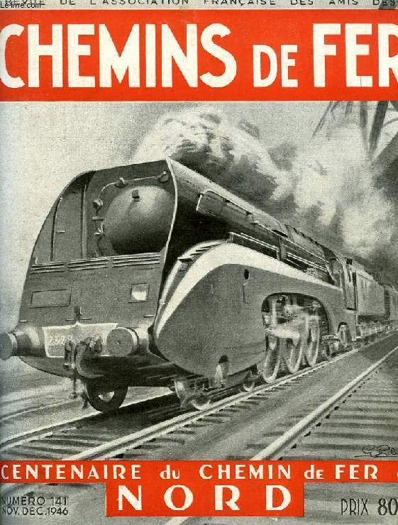 CHEMINS DE FER, N 141, NOV.-DEC. 1946, REVUE DE L'ASSOCIATION FRANCAISE DES AMIS DES CHEMINS DE FER