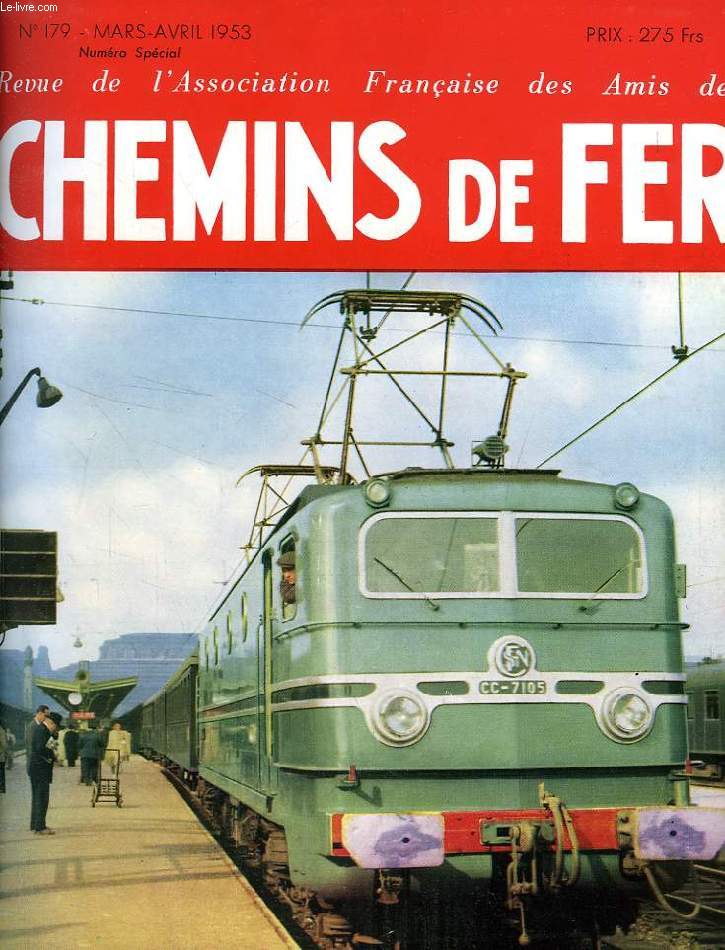 CHEMINS DE FER, N 179, MARS-AVRIL 1953, REVUE DE L'ASSOCIATION FRANCAISE DES AMIS DES CHEMINS DE FER