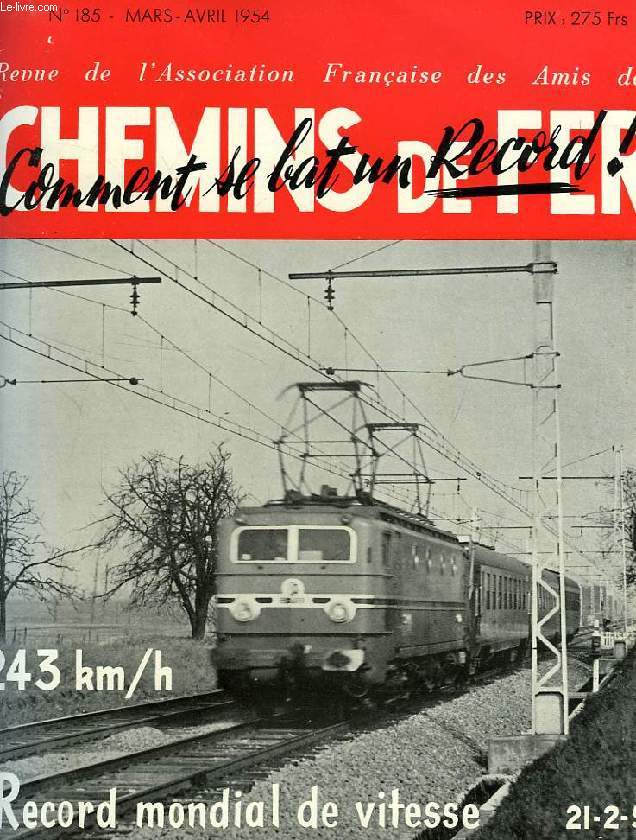 CHEMINS DE FER, N 185, MARS-AVRIL 1954, REVUE DE L'ASSOCIATION FRANCAISE DES AMIS DES CHEMINS DE FER