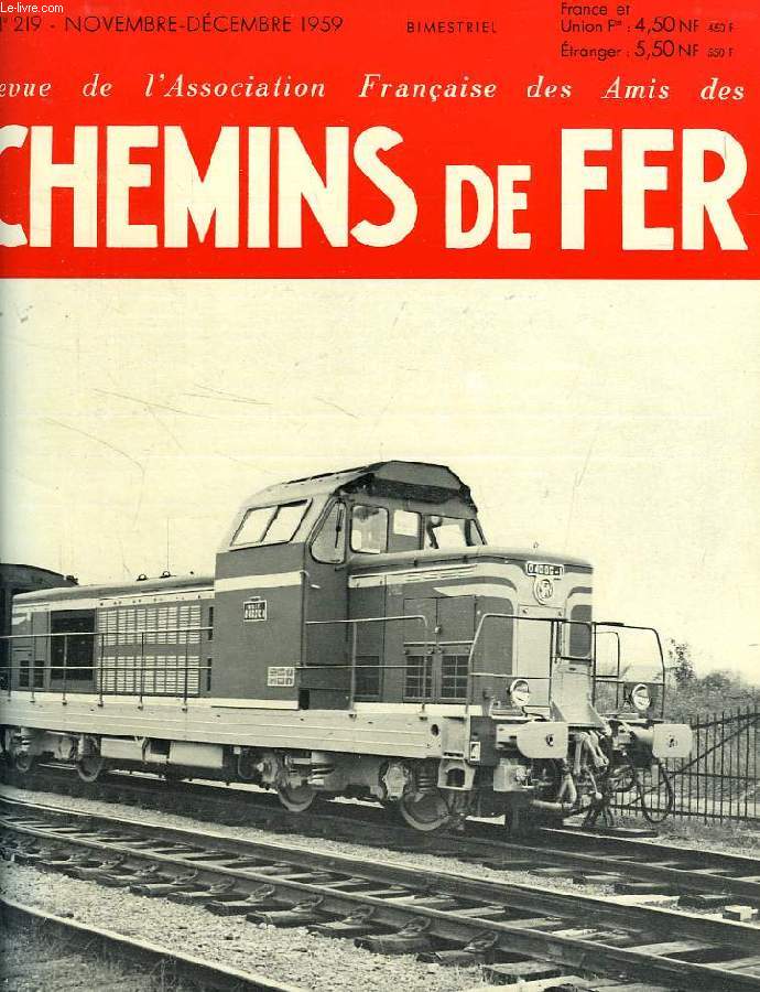 CHEMINS DE FER, N 219, NOV.-DEC. 1959, REVUE DE L'ASSOCIATION FRANCAISE DES AMIS DES CHEMINS DE FER