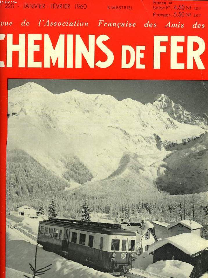 CHEMINS DE FER, N 220, JAN.-FEV. 1960, REVUE DE L'ASSOCIATION FRANCAISE DES AMIS DES CHEMINS DE FER