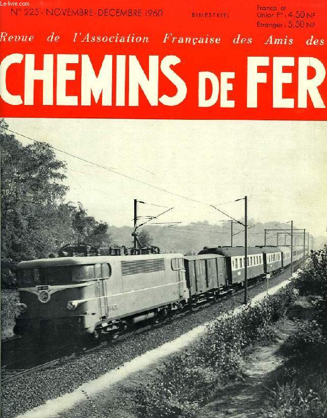 CHEMINS DE FER, N 225, NOV.-DEC. 1960, REVUE DE L'ASSOCIATION FRANCAISE DES AMIS DES CHEMINS DE FER