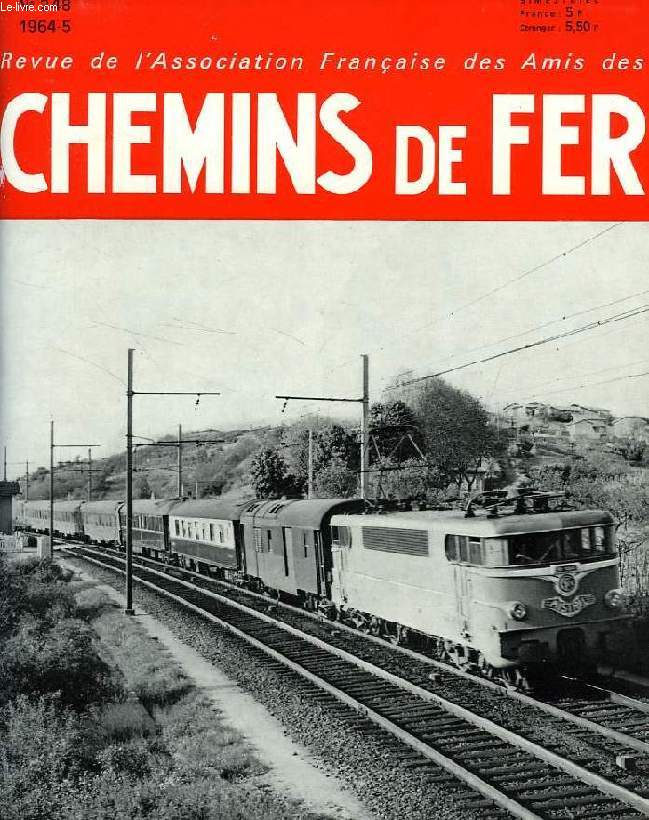 CHEMINS DE FER, N 248, 1964-5, REVUE DE L'ASSOCIATION FRANCAISE DES AMIS DES CHEMINS DE FER