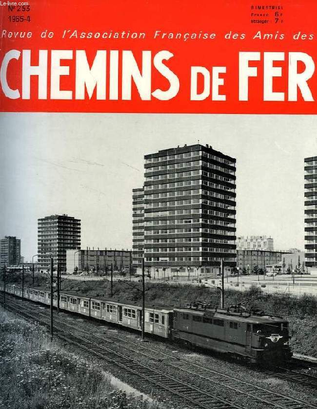 CHEMINS DE FER, N 253, 1965-4, REVUE DE L'ASSOCIATION FRANCAISE DES AMIS DES CHEMINS DE FER
