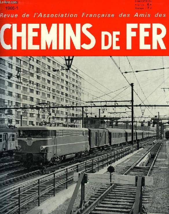 CHEMINS DE FER, N 256, 1966-1, REVUE DE L'ASSOCIATION FRANCAISE DES AMIS DES CHEMINS DE FER