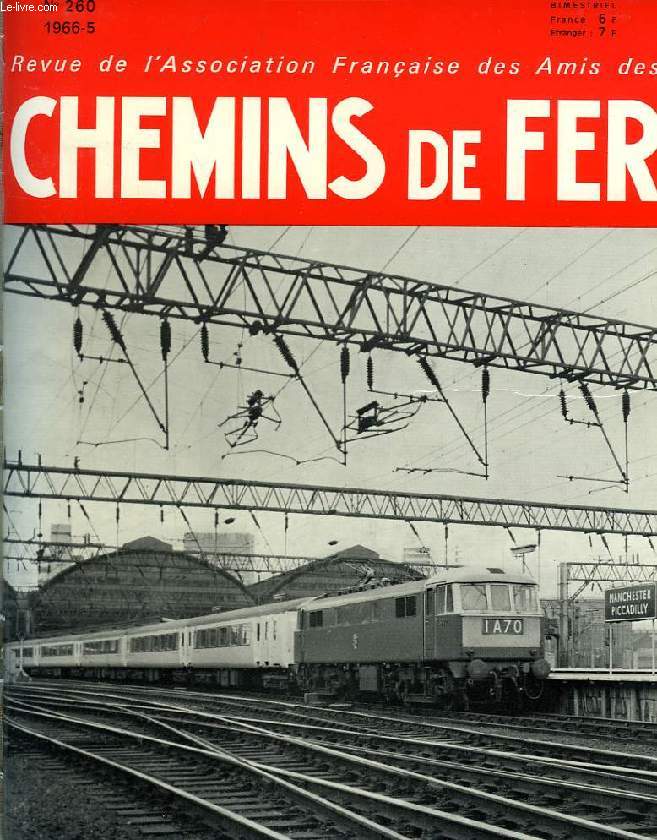 CHEMINS DE FER, N 260, 1966-5, REVUE DE L'ASSOCIATION FRANCAISE DES AMIS DES CHEMINS DE FER