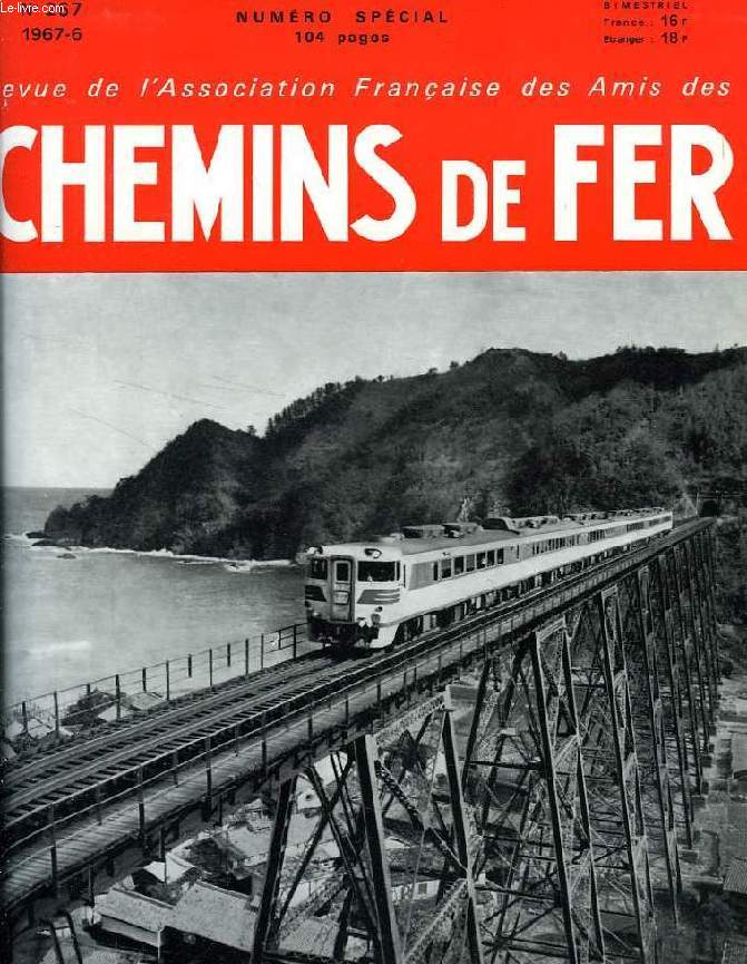 CHEMINS DE FER, N 267, 1967-6, REVUE DE L'ASSOCIATION FRANCAISE DES AMIS DES CHEMINS DE FER