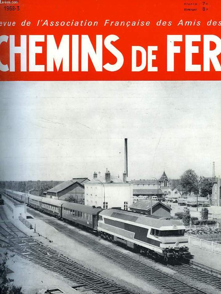 CHEMINS DE FER, N 270, 1968-3, REVUE DE L'ASSOCIATION FRANCAISE DES AMIS DES CHEMINS DE FER