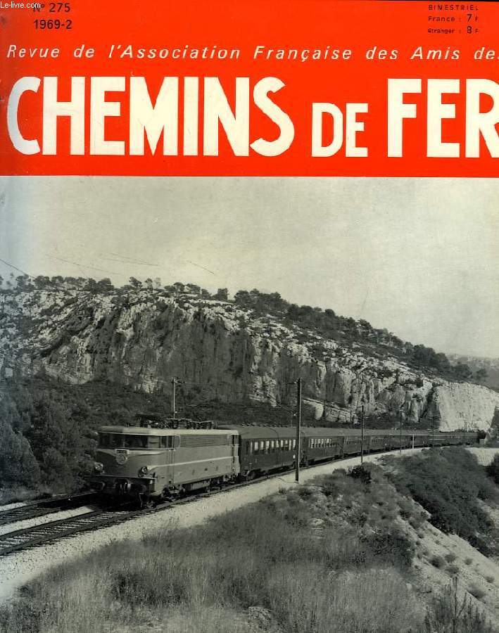 CHEMINS DE FER, N 275, 1969-2, REVUE DE L'ASSOCIATION FRANCAISE DES AMIS DES CHEMINS DE FER
