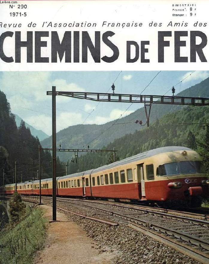 CHEMINS DE FER, N 290, 1971-5, REVUE DE L'ASSOCIATION FRANCAISE DES AMIS DES CHEMINS DE FER