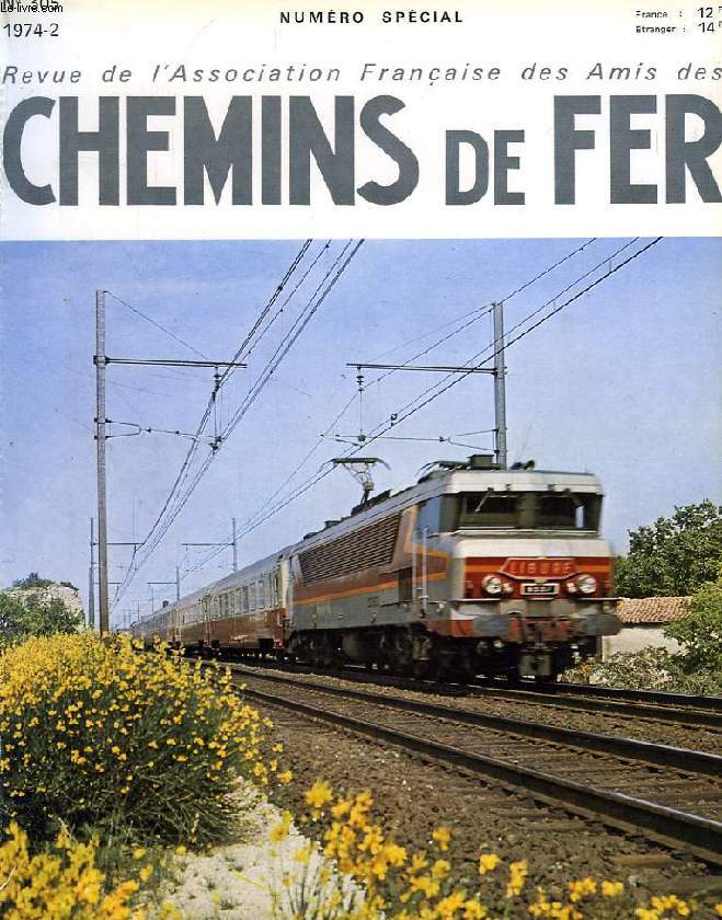 CHEMINS DE FER, N 305, 1974-2, REVUE DE L'ASSOCIATION FRANCAISE DES AMIS DES CHEMINS DE FER
