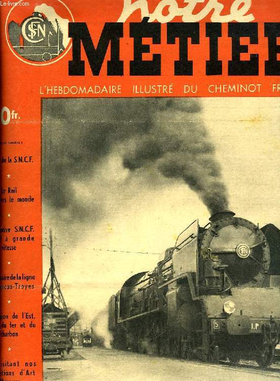 NOTRE METIER, N 165, SEPT. 1948, L'HEBDOMADAIRE ILLUSTRE DU CHEMINOT FRANCAIS