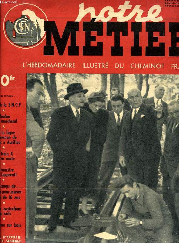 NOTRE METIER, N 173, NOV. 1948, L'HEBDOMADAIRE ILLUSTRE DU CHEMINOT FRANCAIS