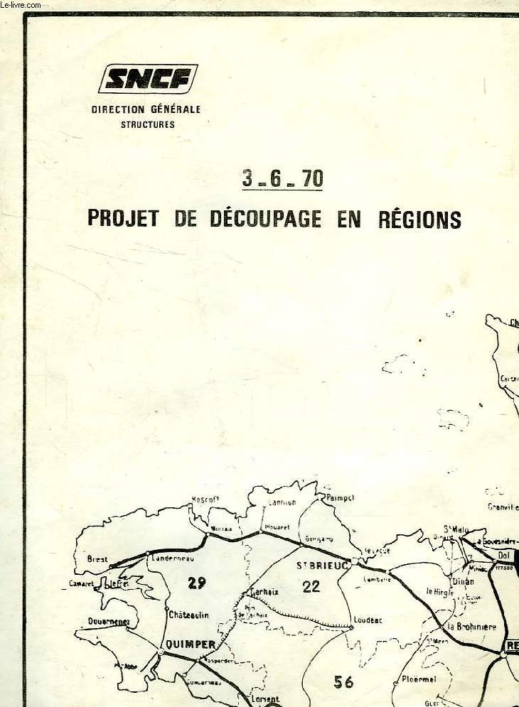 SNCF, PROJET DE DECOUPAGE EN REGIONS, 3-6-70 (CARTE DE FRANCE)