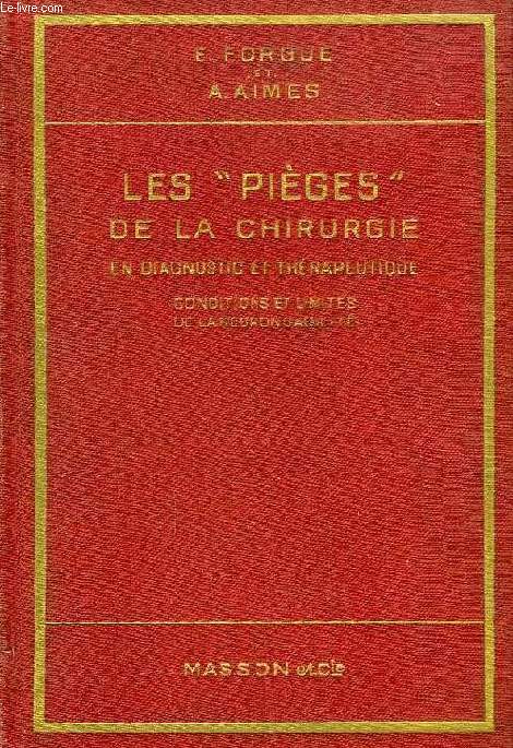 LES PIEGES DE LA CHIRURGIE EN DIAGNOSTIC ET THERAPEUTIQUE