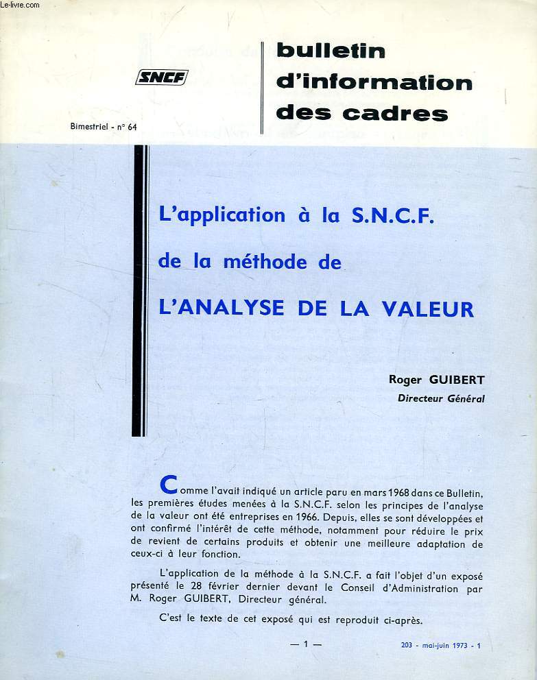 BULLETIN D'INFORMATION DES CADRES, N 64 (203), MAI-JUIN 1973, L'APPLICATION A LA SNCF DE LA METHODE DE L'ANALYSE DE LA VALEUR