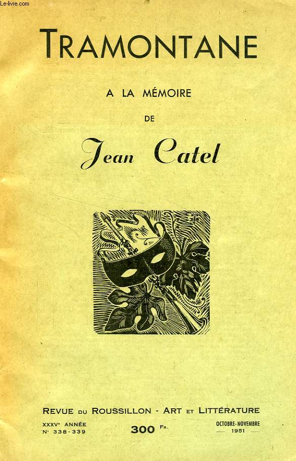 TRAMONTANE, XXXVe ANNEE, N 338-339, OCT.-NOV. 1951, A LA MEMOIRE DE JEAN CATEL