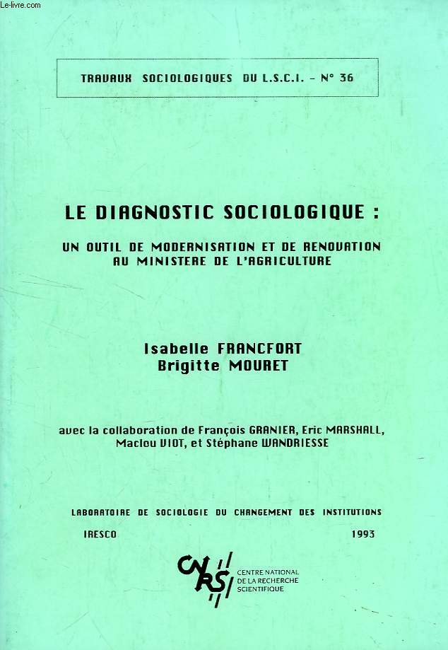 LE DIAGNOSTIC SOCIOLOGIQUE: UN OUTIL DE MODERNISATION ET DE RENOVATION AU MINISTERE DE L'AGRICULTURE