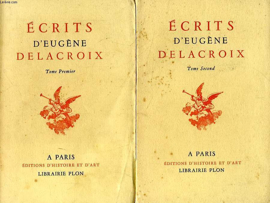 ECRITS D'EUGENE DELACROIX, 2 TOMES, EXTRAITS DU 'JOURNAL', DES 'LETTRES' ET DES OEUVRES LITTERAIRES