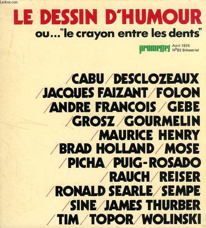 PROMESSES, N 82, AVRIL 1974, LE DESSIN D'HUMOUR, OU... 'LE CRAYON ENTRE LES DENTS'
