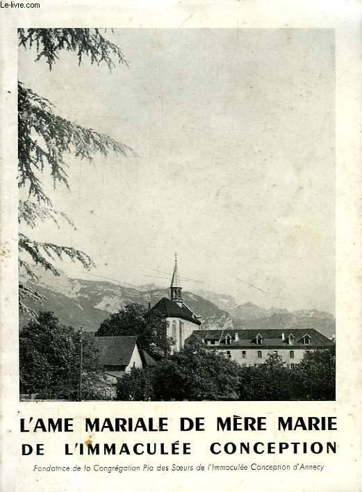 L'AME MARIALE DE LA REVERENDE MERE MARIE DE L'IMMACULEE CONCEPTION (1825-1882)