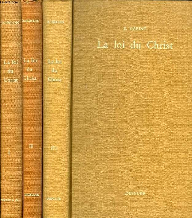 LA LOI DU CHRIST, THEOLOGIE MORALE A L'INTENTION DES PRETRES ET DES LAICS, 3 TOMES