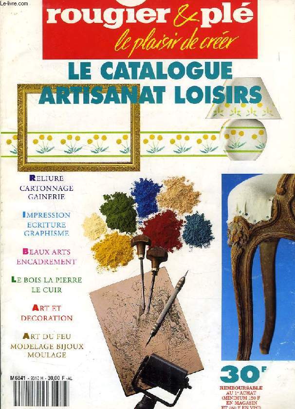 ROUGIER & PLE, LE PLAISIR DE CREER, AOUT 1993 - JUILLET 1994, LE CATALOGUE ARTISANAT LOISIRS