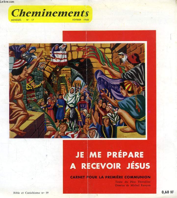 CHEMINEMENTS, N 17, FEV. 1960, JE ME PREPARE A RECEVOIR JESUS, CARNET POUR LA 1re COMMUNION