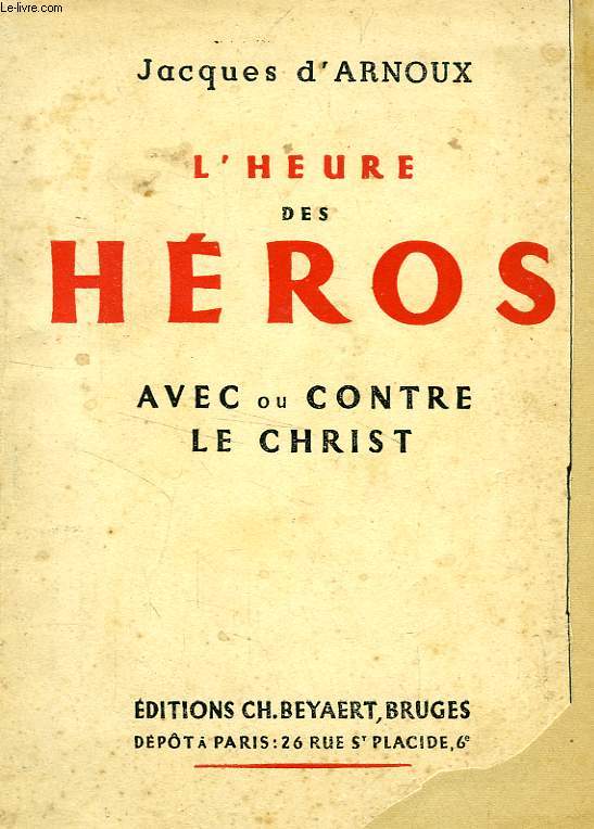 L'HEURE DES HEROS AVEC OU CONTRE LE CHRIST