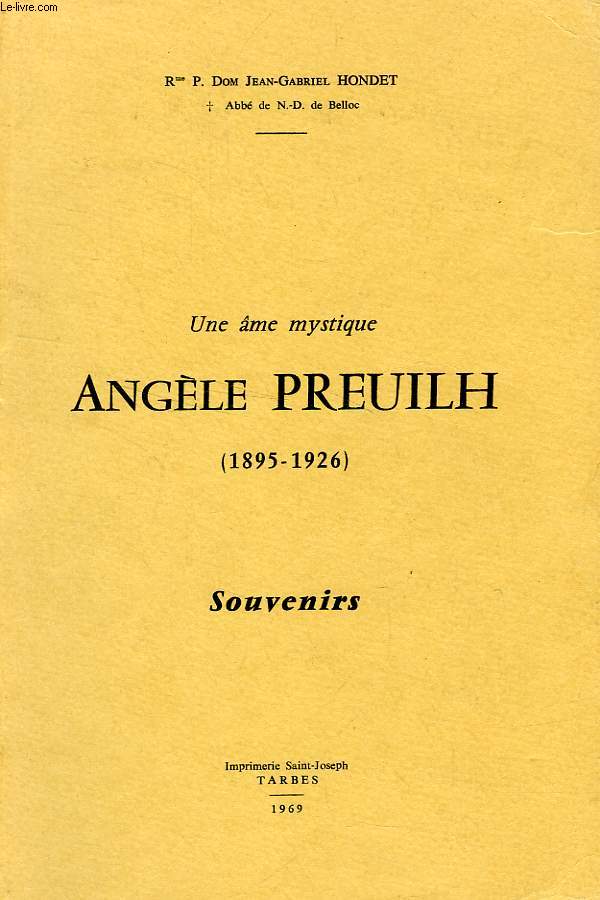 UNE AME MYSTIQUE, ANGELE PREUILH (1895-1926), SOUVENIRS