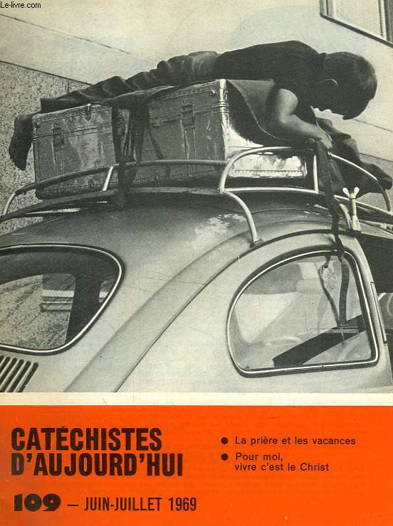 CATECHISTES D'AUJOURD'HUI, N 109, JUIN-JUILLET 1969