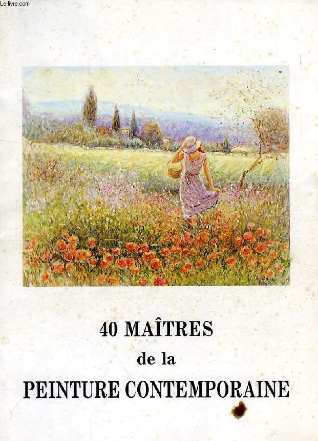 40 MAITRES DE LA PEINTURE CONTEMPORAINE (CATALOGUE)