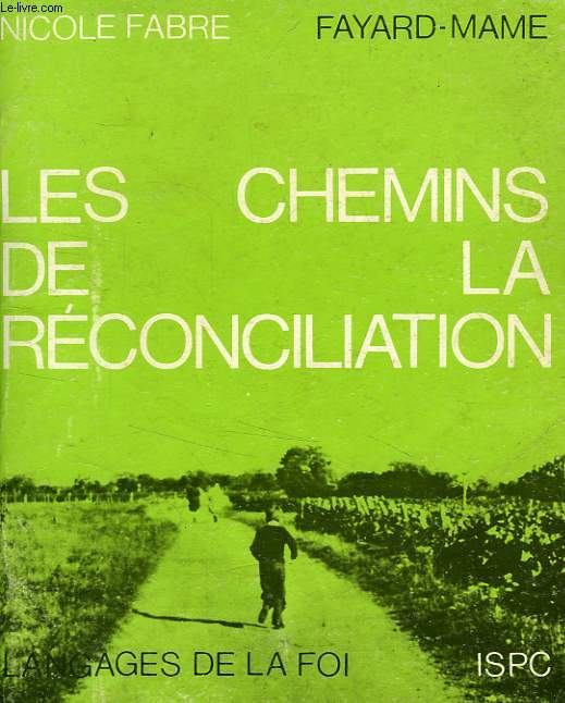 LES CHEMINS DE LA RECONCILIATION