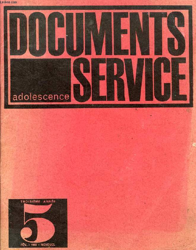 DSA, DOCUMENTS SERVICE ADOLESCENCE, 3e ANNEE, N 5, FEV. 1969