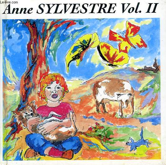 ANNE SYLVESTRE CHANTE POUR LES ENFANTS, VOLUME II