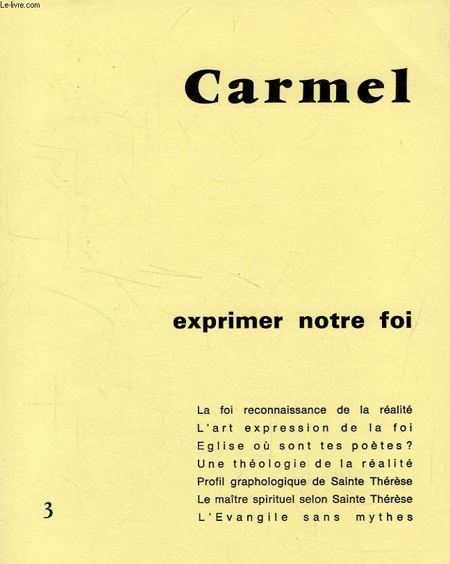 CARMEL, III, 1970, REVUE TRIMESTRIELLE DE SPIRITUALITE, EXPRIMER NOTRE FOI