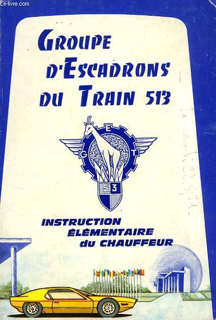 GROUPE D'ESCADRONS DU TRAIN 513, INSTRUCTION ELEMENTAIRE DU CHAUFFEUR