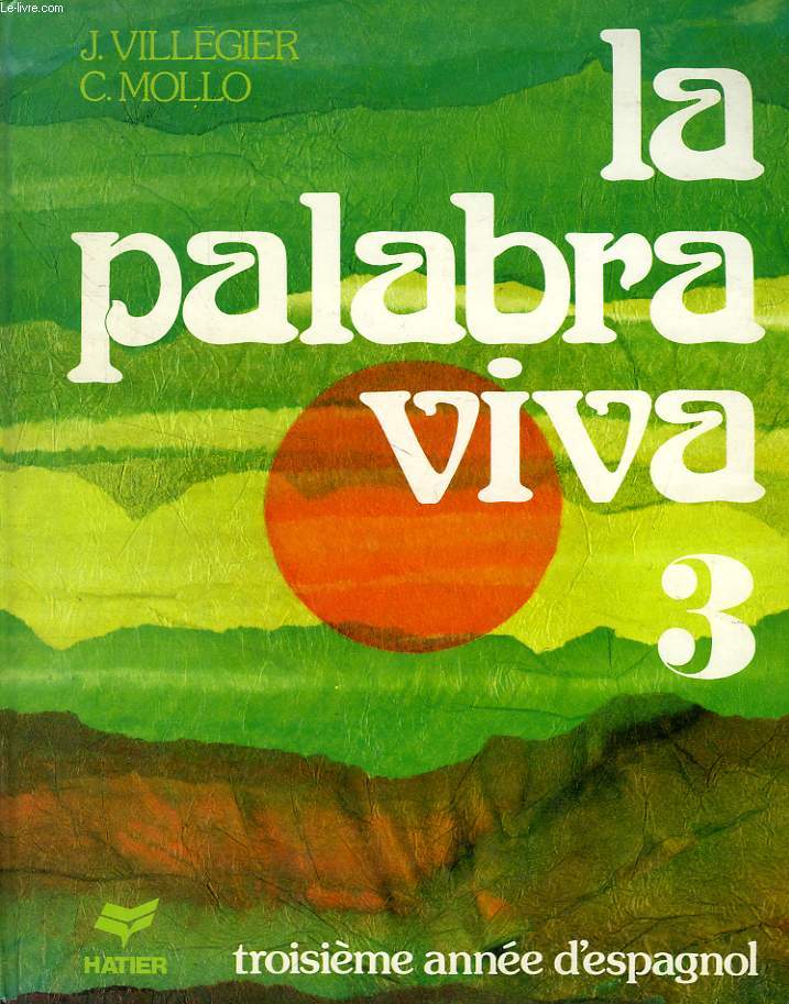 LA PALABRA VIVA, 3, CLASSE DE 2de (LV1, LV2)