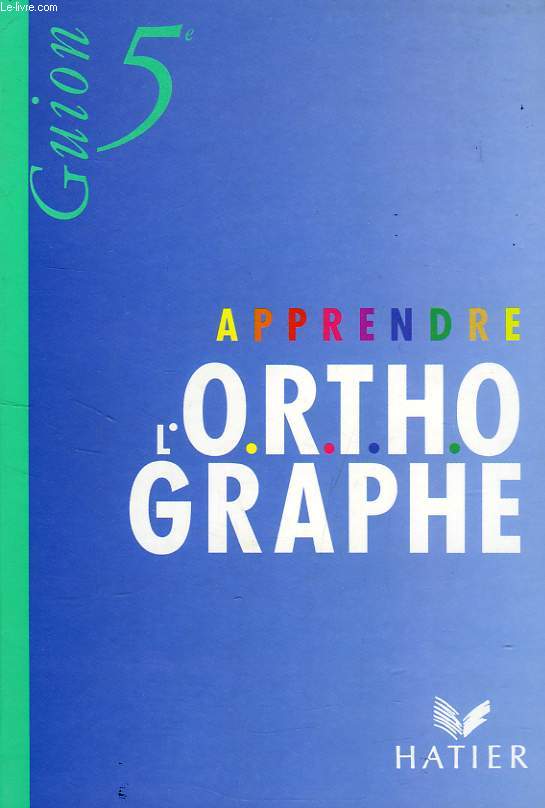 APPRENDRE L'ORTHOGRAPHE (O.R.T.H.), 5e
