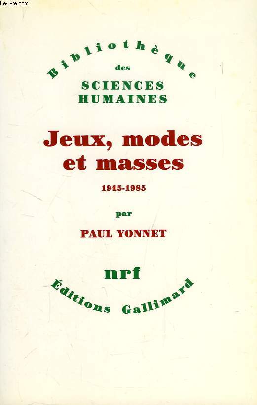 JEUX, MODES ET MASSES, 1945-1985