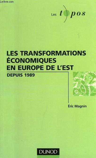 LES TRANSFORMATIONS ECONOMIQUES EN EUROPE DE L'EST DEPUIS 1989