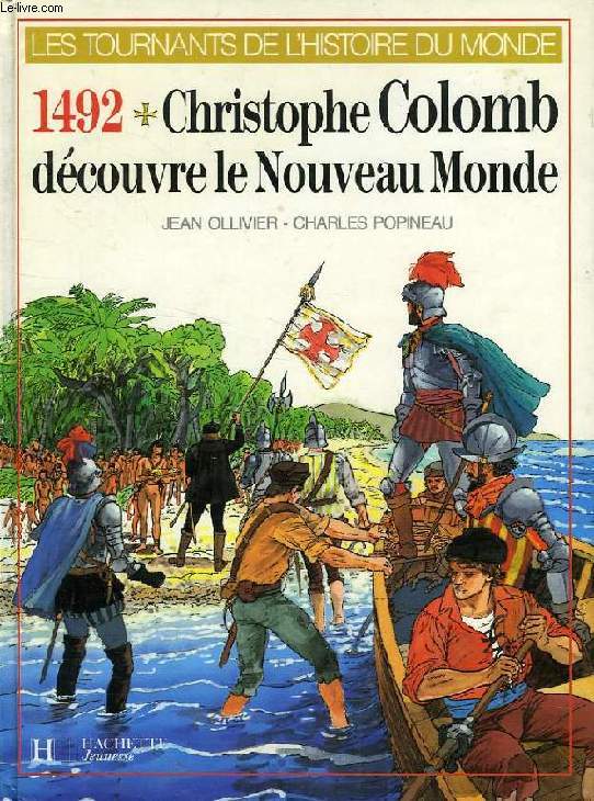 1492, CHRISTOPHE COLOMB DECOUVRE LE NOUVEAU MONDE