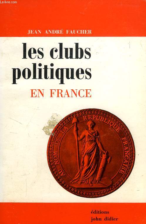 LES CLUBS POLITIQUES EN FRANCE