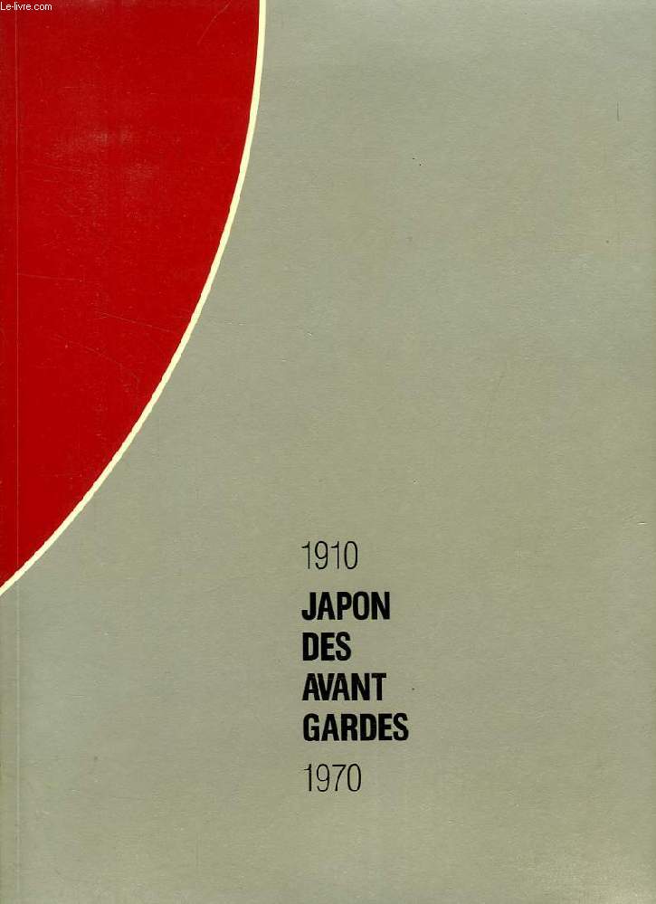 1910-1970, JAPON DES AVANT GARDES